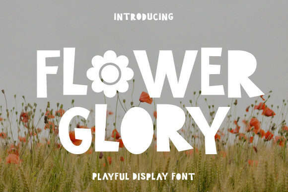Flower Glory: A Display Font That Brings Cheerful Energy to Your Work