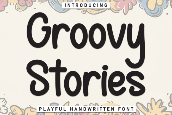 Groovy Stories: A Font That Brings Whimsy and Warmth to Your Designs